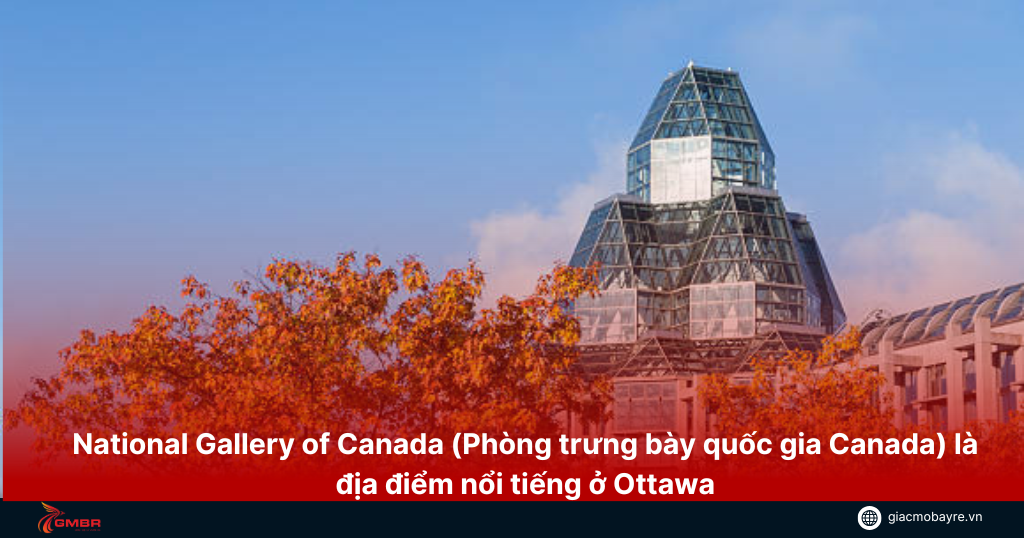 National Gallery of Canada (Phòng trưng bày quốc gia Canada) ở Ottawa
