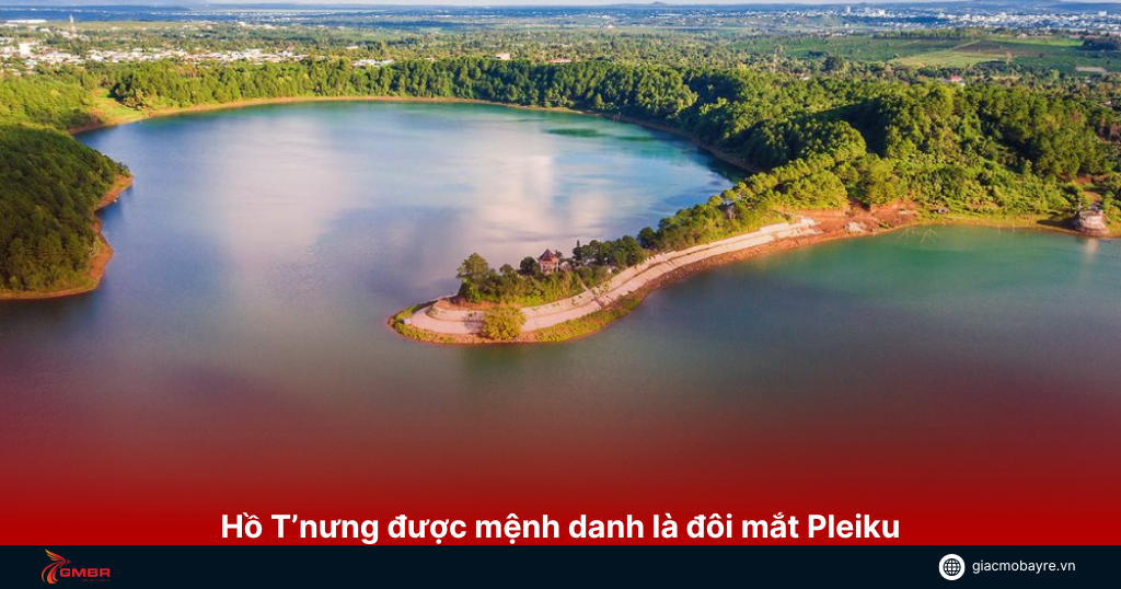Hồ T’nưng được mệnh danh là đôi mắt ở thành phố Pleiku