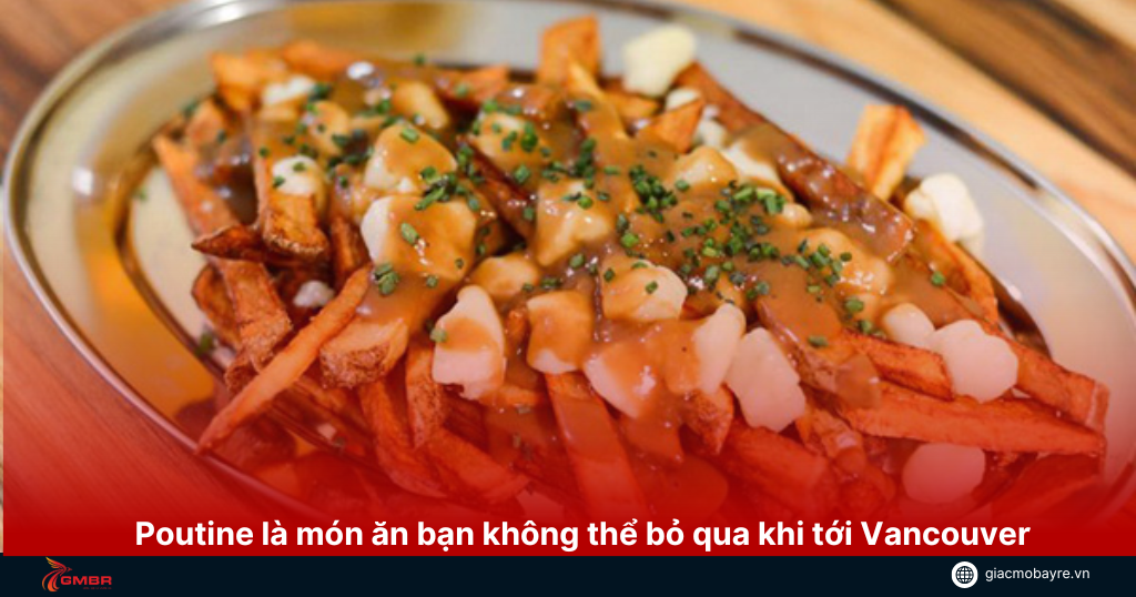poutine-mon-an-dac-sac