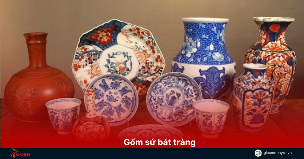 Gốm sứ bát tràng ở Hà Nội