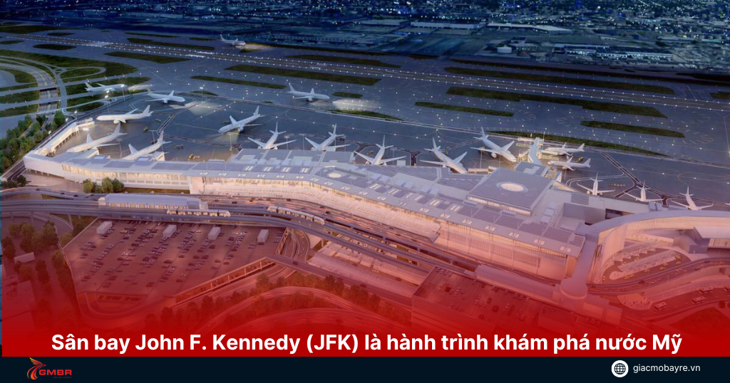 san-bay-john-kennedy-la-hanh-trinh-kham-pha-nuoc-my