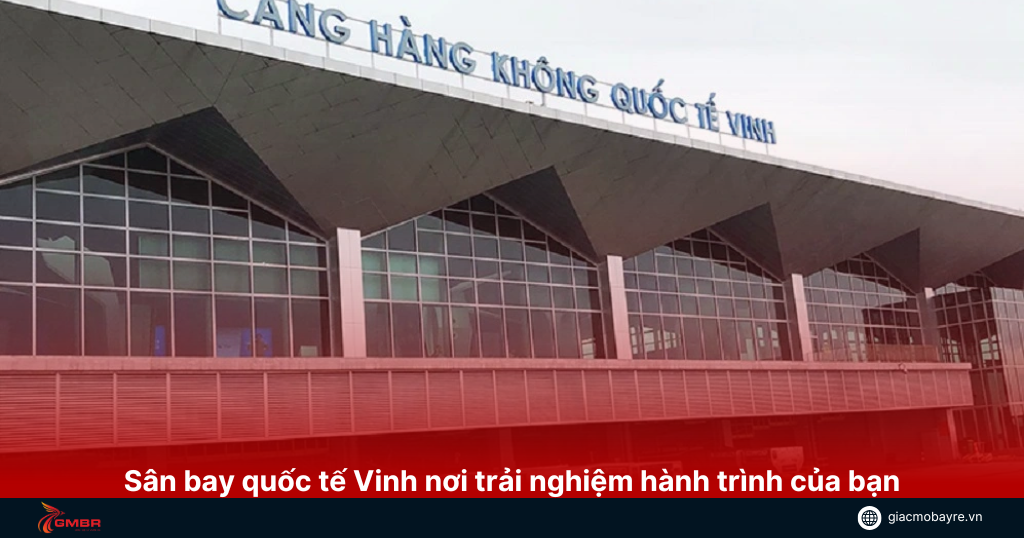 Cảng quốc tế Vinh nơi trải nghiệm hành trình của bạn