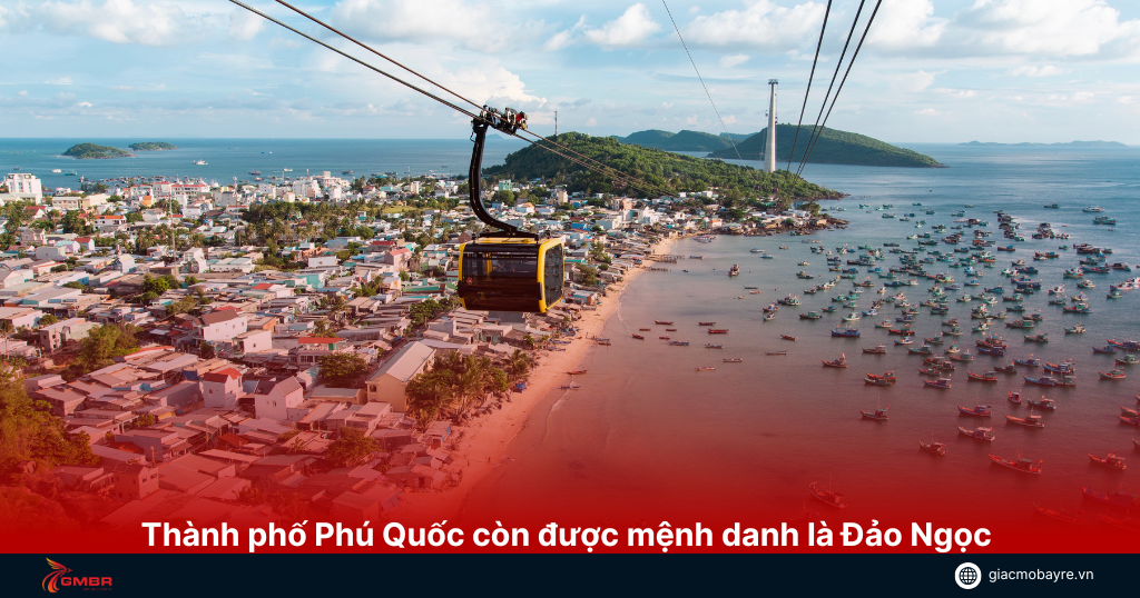 Phú Quốc hay còn gọi là Đảo Ngọc