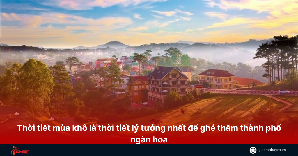 Thời tiết đẹp để đi Đà Lạt