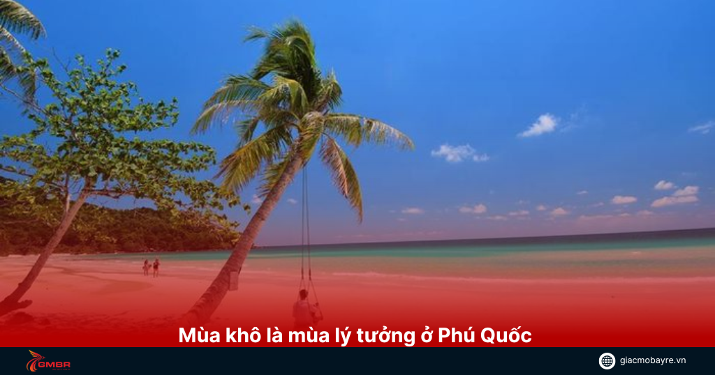 Mùa khô lý tưởng ở Phú Quốc