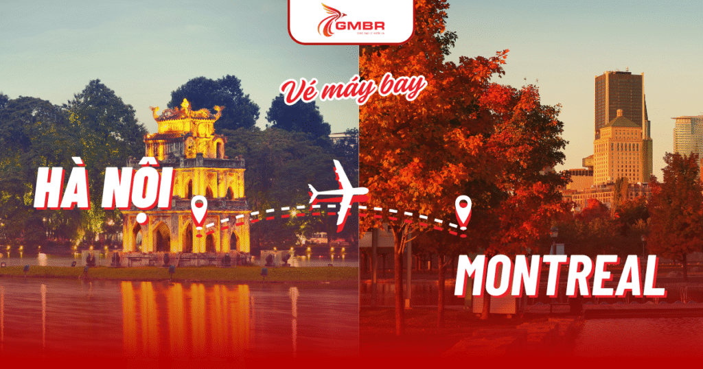 vé máy bay từ Hà Nội đi Montreal