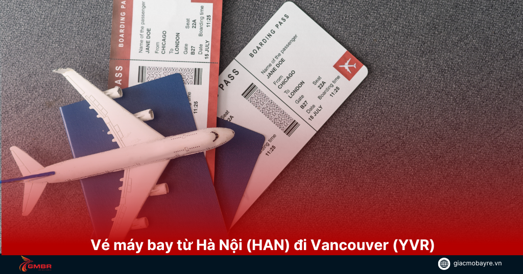 Vé máy bay từ Hà Nội (HAN) đi Vancouver (YVR)
