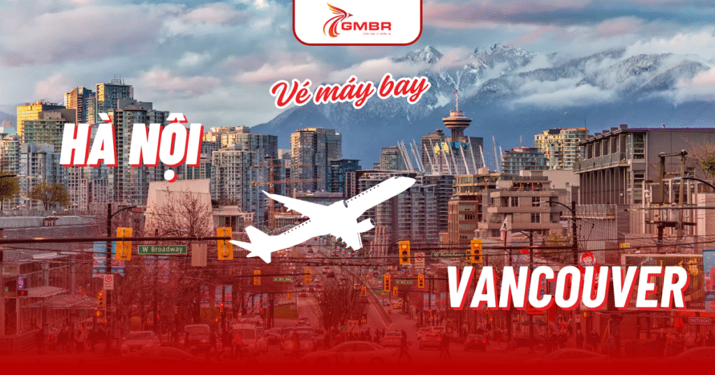 vé máy bay từ Hà Nội đi Vancouver