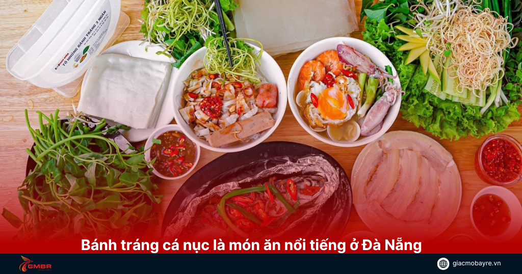 Bánh tráng cá nục là món ăn mà bạn phải thử khi đến Đà Nẵng