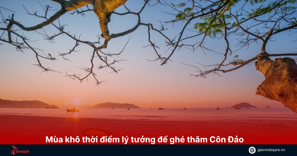 Thời tiết đẹp để ghé Côn Đảo