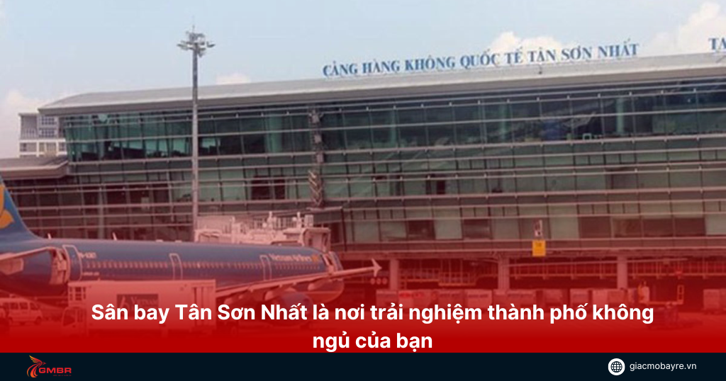 Sân bay Tân Sơn Nhất (SGN)