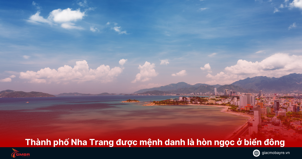 Thành phố Nha Trang còn được mệnh danh là viên ngọc xanh