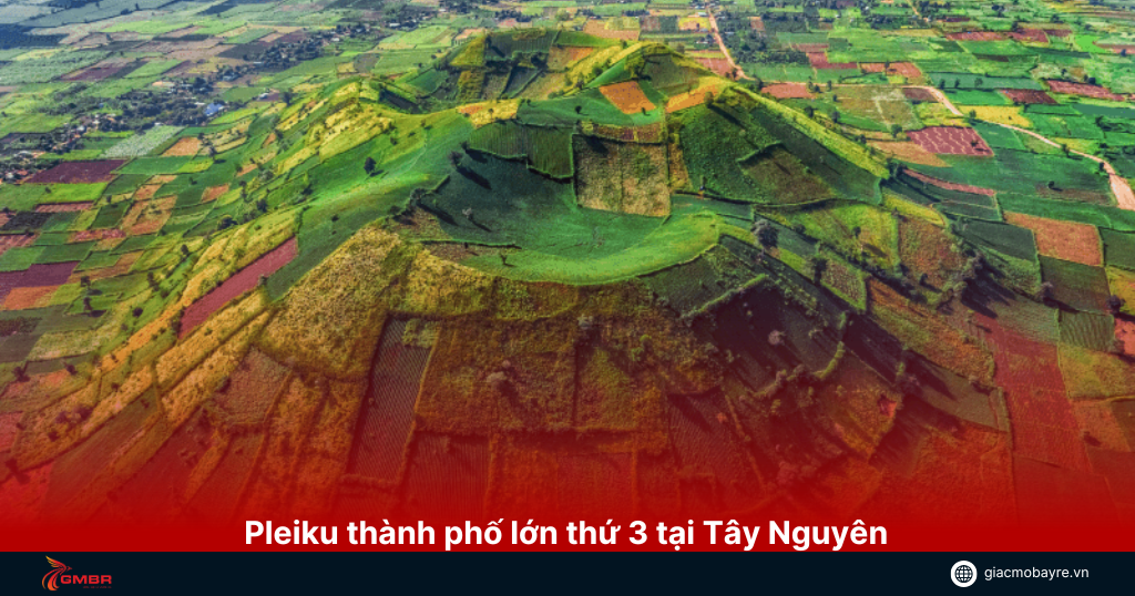 Pleiku thành phố lớn thứ 3 tại Tây Nguyên