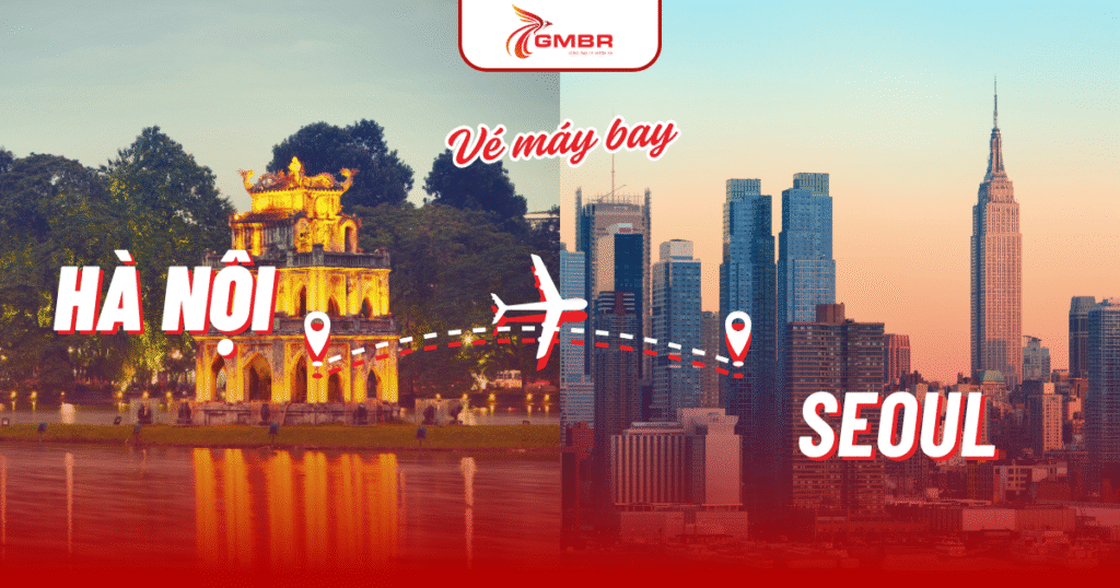 Vé máy bay từ Hà Nội đi Seoul