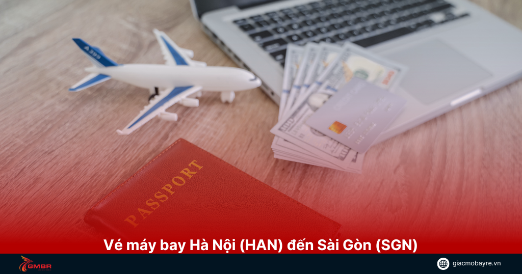 Vé máy bay Hà Nội (HAN) đến Sài Gòn (SGN)