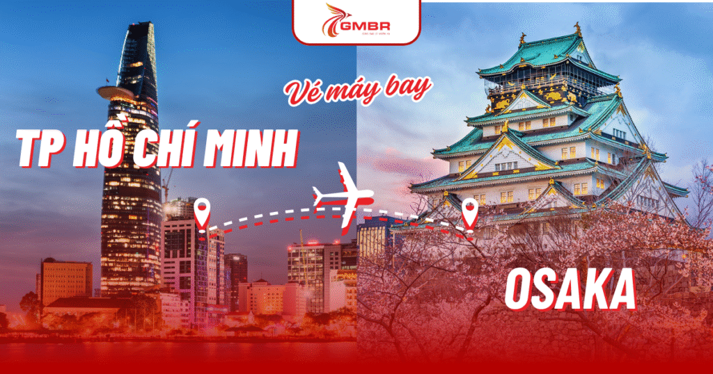 Vé máy bay từ TP Hồ Chí Minh đi Osaka
