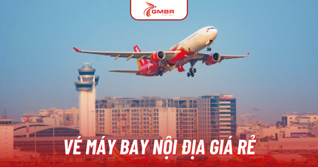 Vé máy bay nội địa giá rẻ