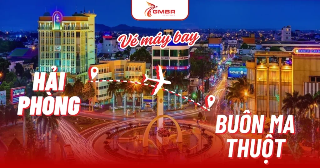 Vé máy bay từ Hải Phòng đi Buôn Ma Thuột
