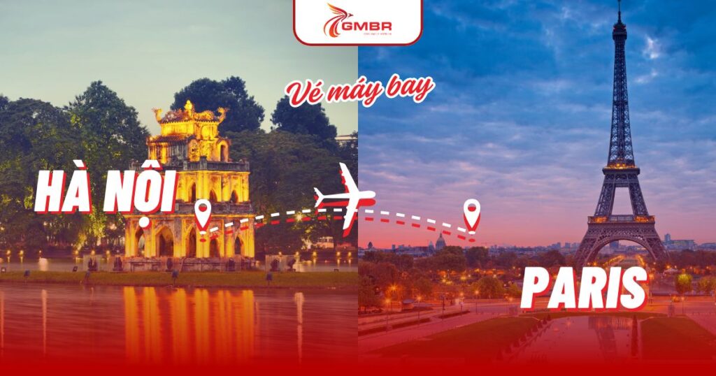 Vé máy bay từ Hà Nội đi Paris