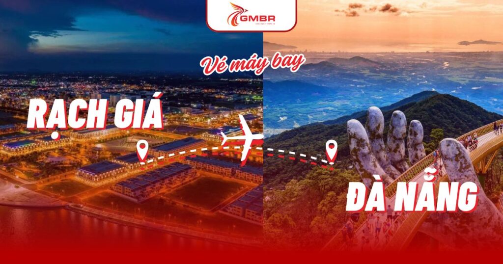 Vé máy bay từ Rạch Giá đi Đà Nẵng