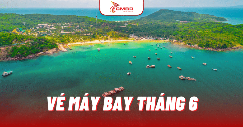 Vé máy bay tháng 6