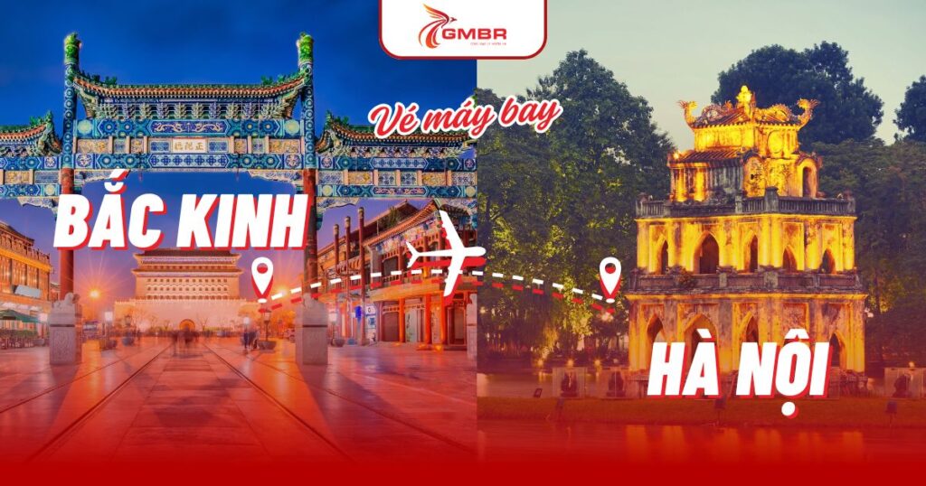 Vé máy bay từ Bắc Kinh đi Hà Nội