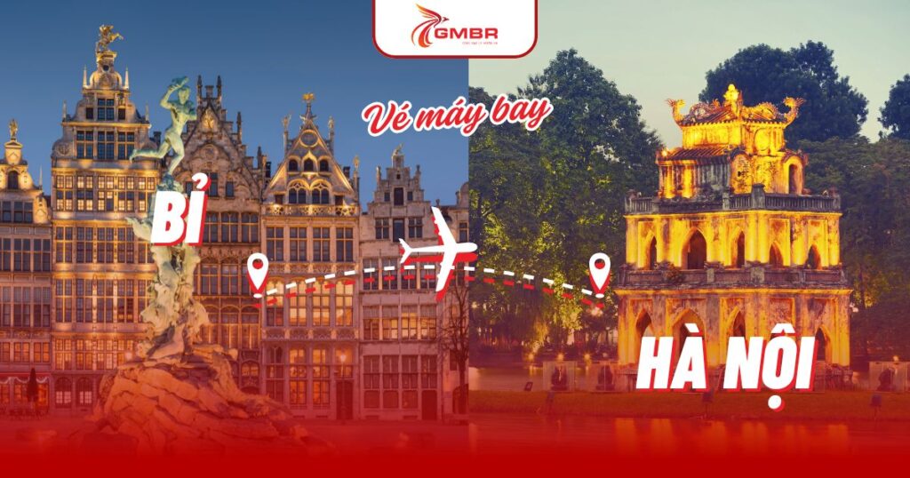 Vé máy bay từ Bỉ đi Hà Nội