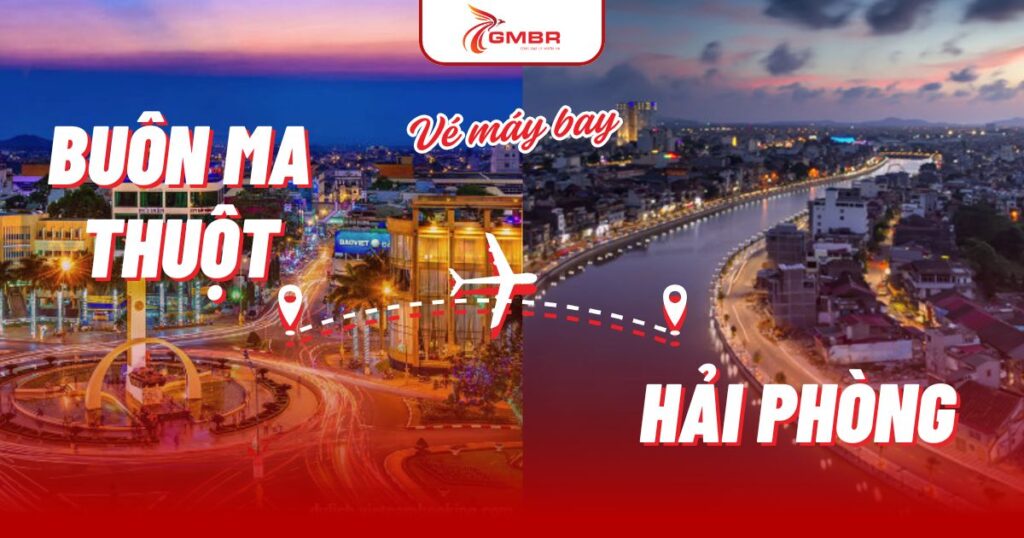 Vé máy bay từ Buôn Ma Thuột đi Hải Phòng