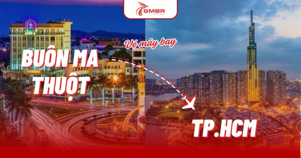 Vé máy bay từ Buôn Ma Thuột đi TP. Hồ Chí Minh