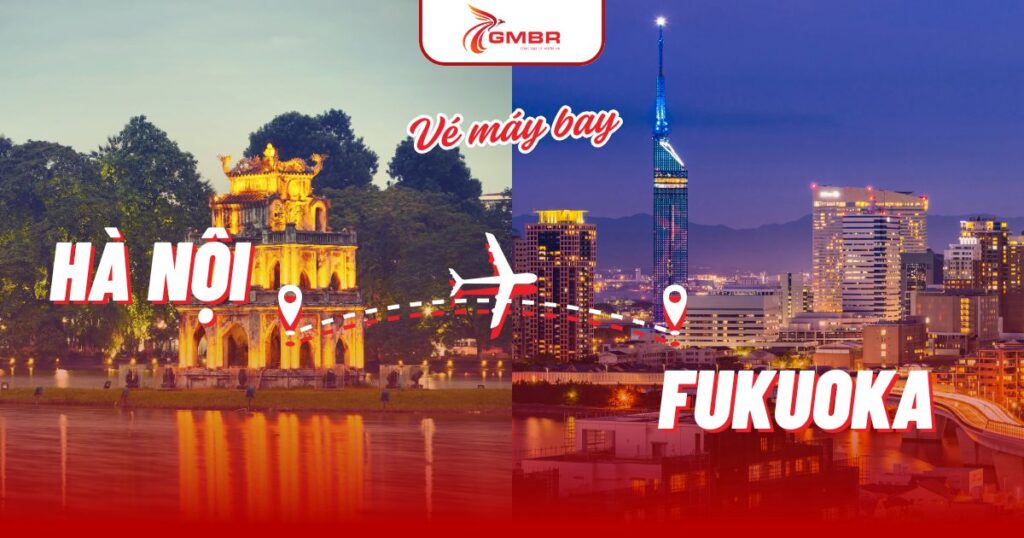 Vé máy bay từ Hà Nội đi Fukuoka