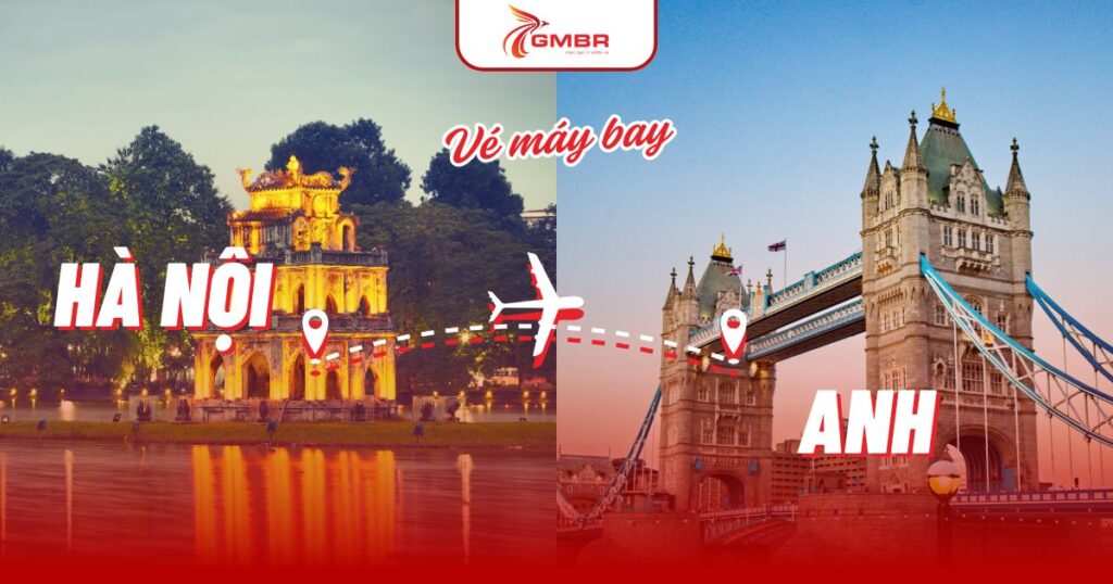 Vé máy bay từ Hà Nội đi Anh