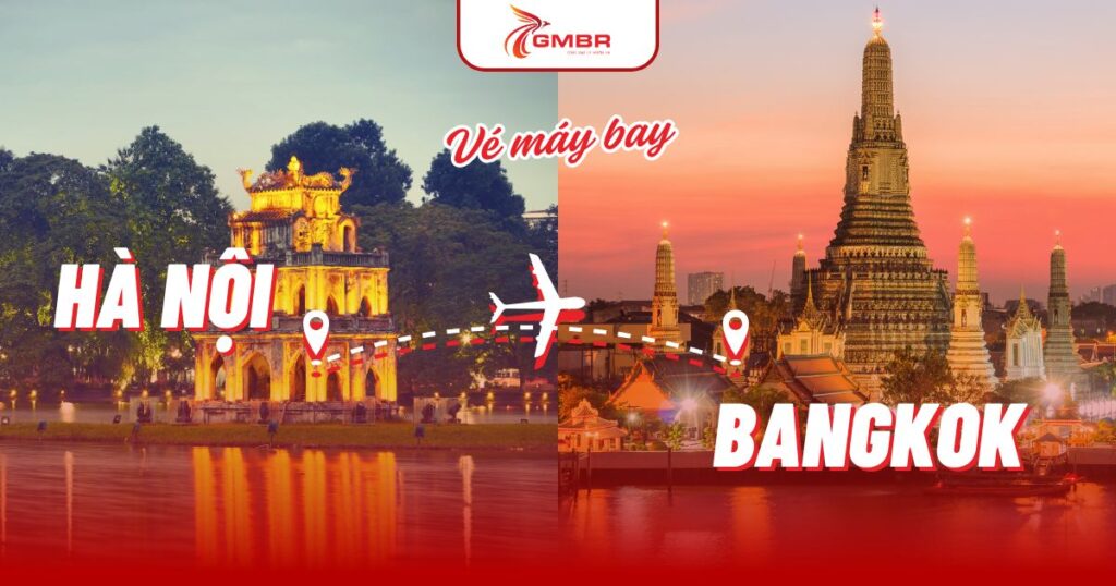 Vé máy bay từ Hà Nội đi Bangkok