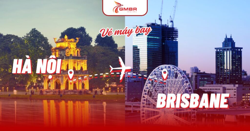 Vé máy bay từ Hà Nội đi Brisbane