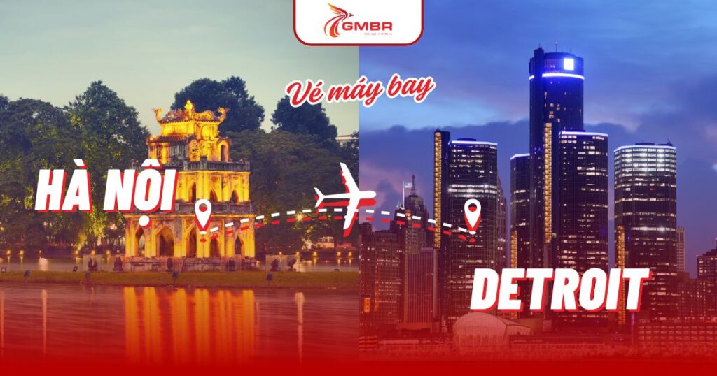 Vé máy bay từ Hà Nội đi Detroit