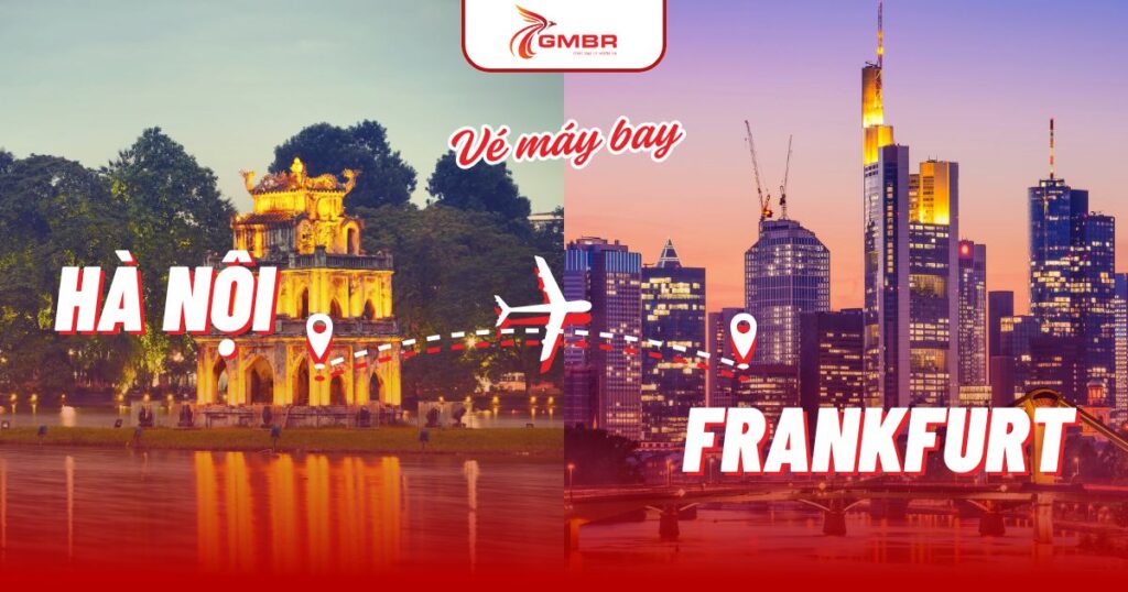Vé máy bay từ Hà Nội đi Frankfurt