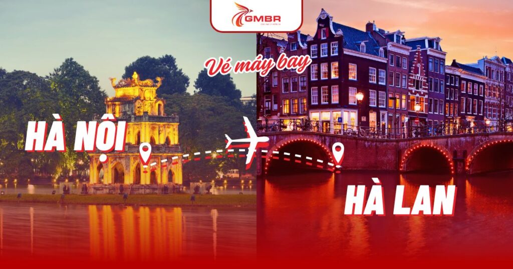 Vé máy bay từ Hà Nội đi Hà Lan