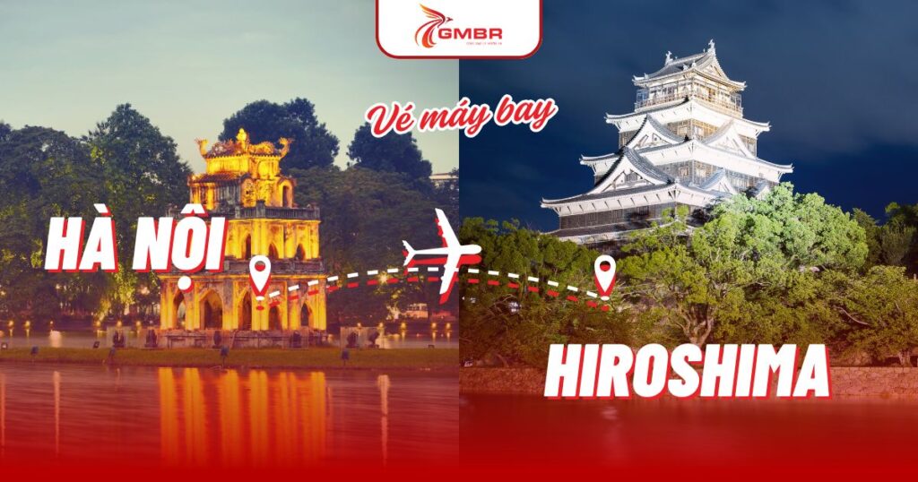 Vé máy bay từ Hà Nội đi Hiroshima