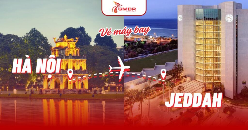 Vé máy bay từ Hà Nội đi Jeddah