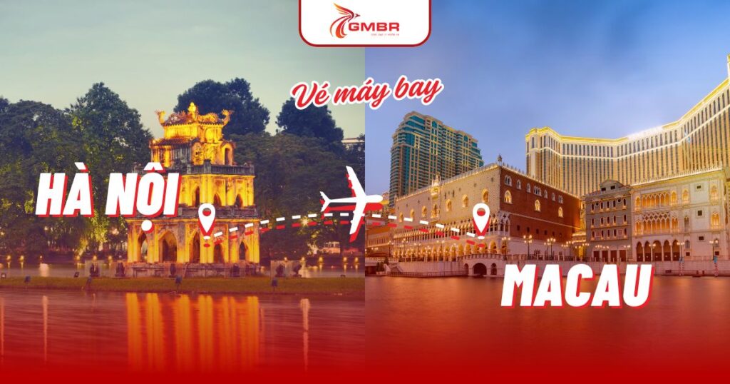 Vé máy bay từ Hà Nội đi Macau