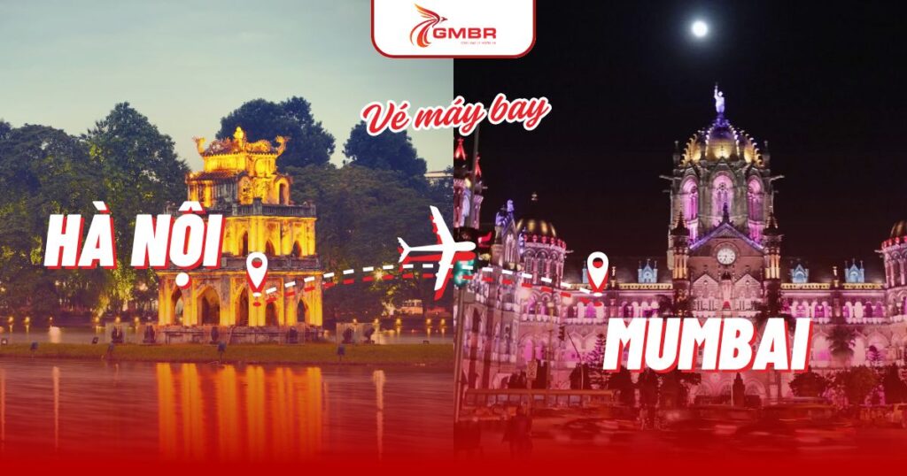 Vé máy bay từ Hà Nội đi Mumbai