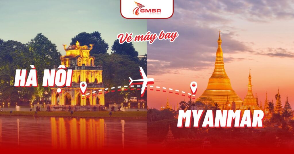 Vé máy bay từ Hà Nội đi Myanmar