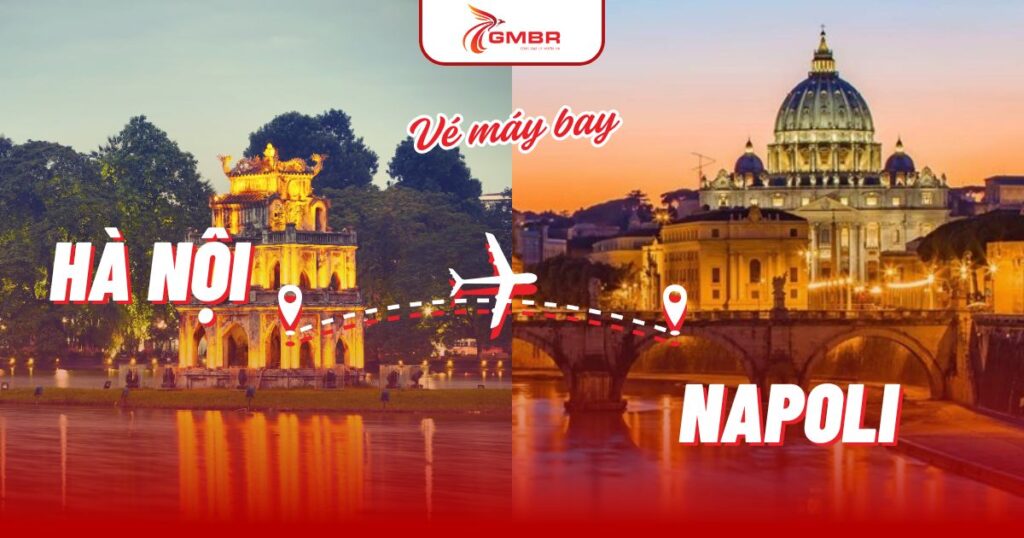 Vé máy bay từ Hà Nội đi Napoli
