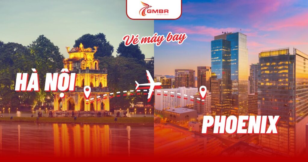 Vé máy bay từ Hà Nội đi Phoenix