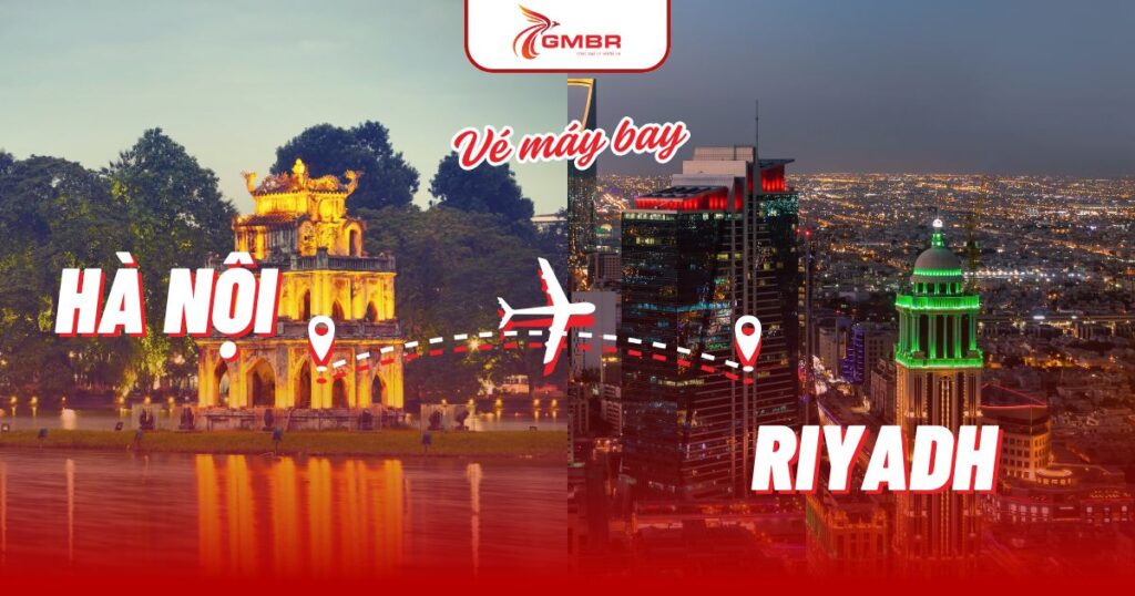 Vé máy bay từ Hà Nội đi Riyadh