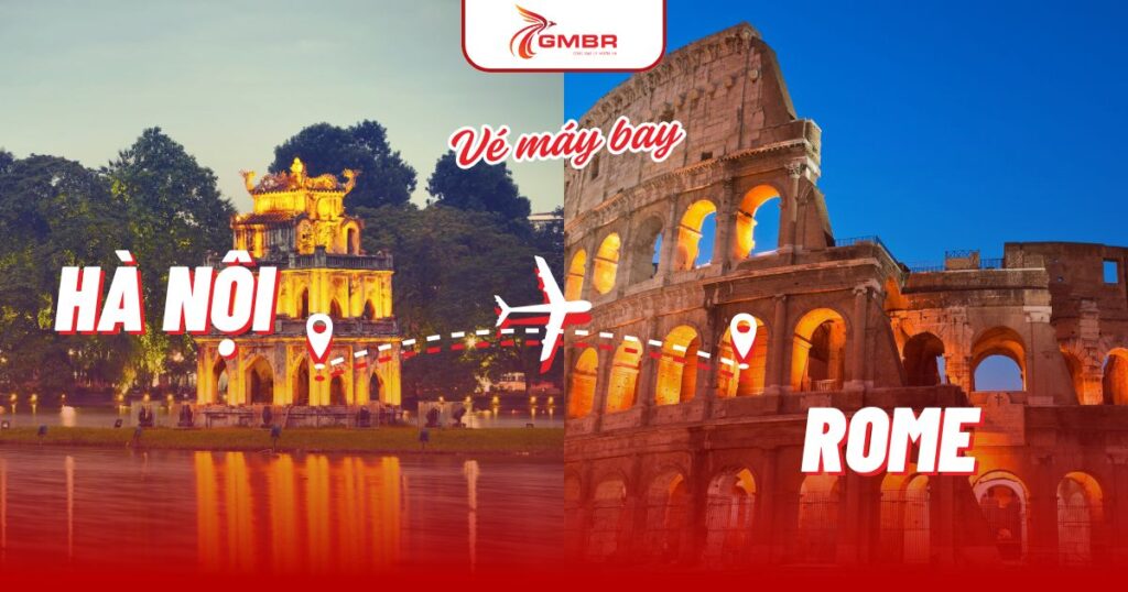 Vé máy bay từ Hà Nội đi Rome