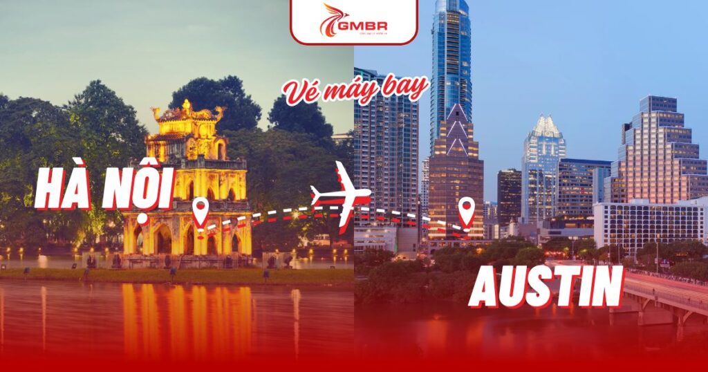 Vé máy bay từ Hà Nội đi Austin