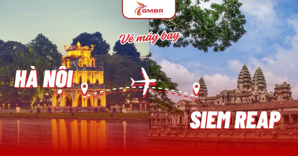 Vé máy bay từ Hà Nội đi Siem Reap