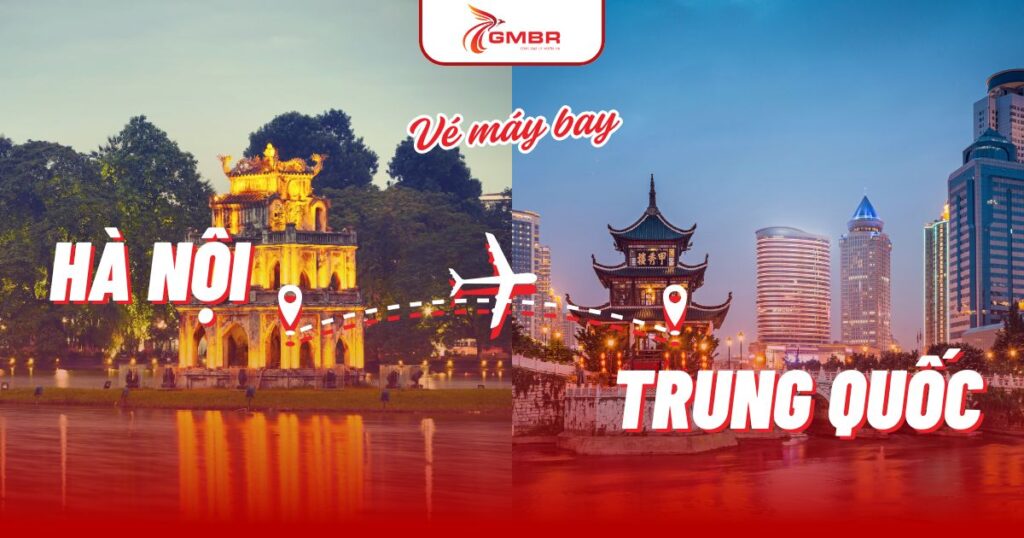 Vé máy bay từ Hà Nội đi Trung Quốc