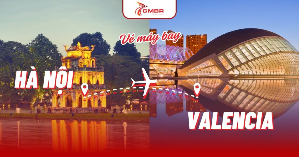 Vé máy bay từ Hà Nội đi Valencia
