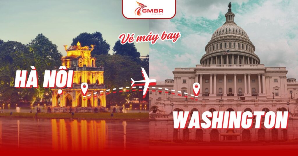 Vé máy bay từ Hà Nội đi Washington